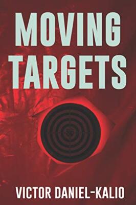 Moving Targets: A Novel by Daniel-Kalio  New 9781079344707 Fast Free Shipping-,