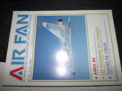 **rv Revue Air Fan n°78 Airex 85 / Boeing E 3 Sentry / William tell 84 