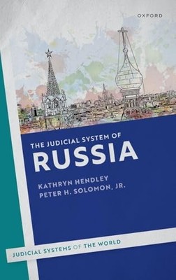 The Judicial System of Russia by Prof Kathryn Hendley 9780192895356 NEW
