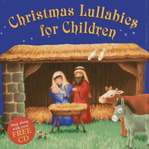 Christmas Lullabies for Children: Sing Along with Your Free CD,N