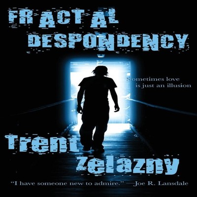 Fractal Despondency Trent Zelazny Hardcover Wilder Publications