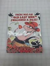 There Was an Old Lady Who Swallowed a Rose! by Lucille Colandro