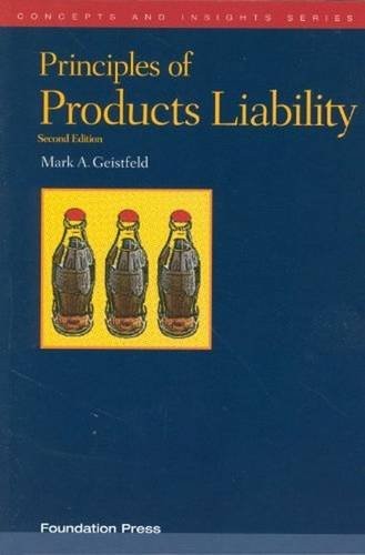 Principles Of Products Liability, 2D (Concepts And Insights)