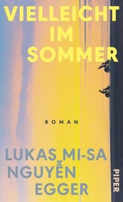 Vielleicht im Sommer | Nguy_n Egger, Lukas Mi-Sa | Gebunden | 9783492073837
