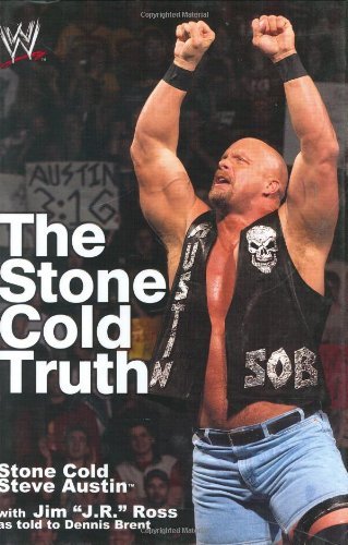 The Stone Cold Truth (WWE) By Steve Austin, J.R. Ross, Dennis B .9780743477208