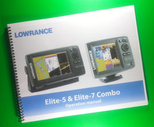 User Manual for Lowrance Elite-5 & Elite-7 Combo, 59 Pages With Clear Covers!