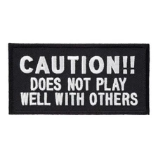 Caution Does Not Play Well Patch, Sayings Patches