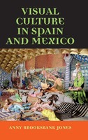 Anny Brooksbank-Jones | Visual Culture In Spain And Mexico | Buch | Englisch