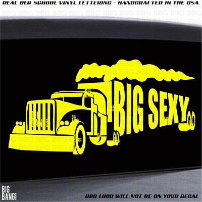 Truck Driver Vinyl Sticker BIG SEXY RIG 18 Wheeler Long Haul Truck Trucker Semi 