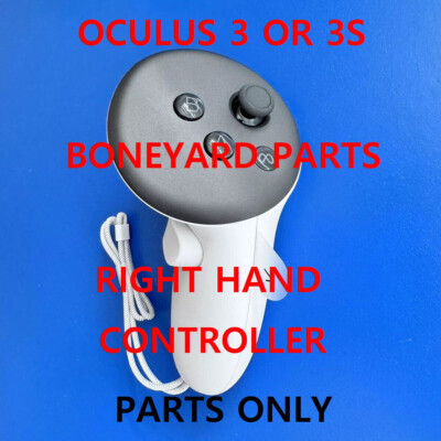 OCULUS 3 , 3S BONEYARD PARTS RIGHT CONTROLLER, FOR PARTS AND REPAIR