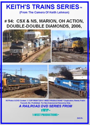Keith's Trains Series DVD #94 CSX & NS, MARION, OH ACTION, D-D DIAMONDS ...
