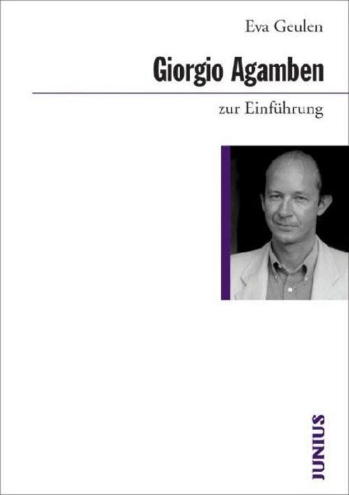 Giorgio Agamben zur Einführung Eva Geulen