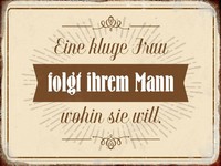 Holzschild 30X40 Cm Kluge Frau Folgt Ihrem Mann Deko Geschenk Holz Schild