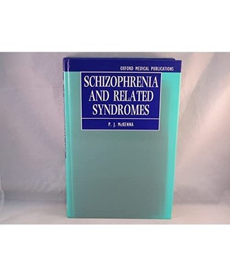 Schizophrenia and Related Syndromes [Oxford Medical Publications], McKenna, P. J