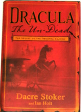 Dracula : The Un-Dead by Ian Holt and Dacre Stoker (2009, Hardcover) 1st, New