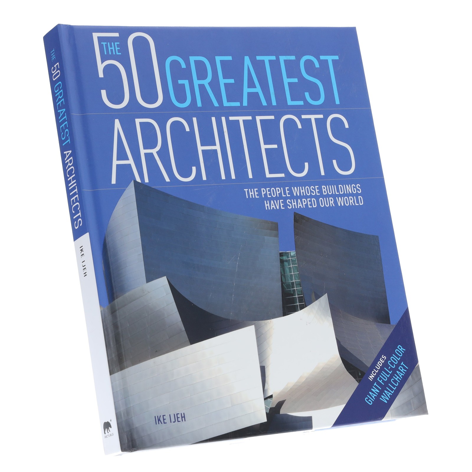 The 50 Greatest Architects  by Ike Ijeh - Non Fiction - Hardback