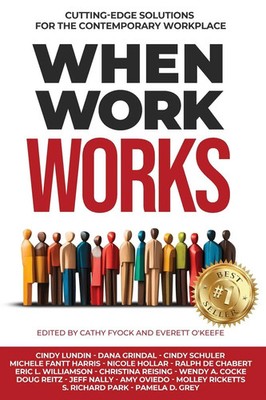 When Work Works Cutting-Edge Solutions for the Contemporary Workplace Buch 2024