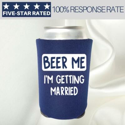 Beer Me I'm Getting Married, Funny Can Cooler - Gag Gift - Bachelor Wedding Gift