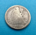 New Listing1875 Seated Liberty Dime 10C 90% Silver Philadelphia Circulated Coin
