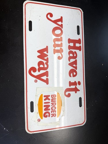 Burger King Have it Your Way License Plate Advertising Sign Collectible