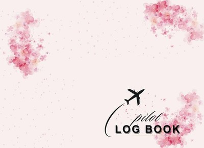 Standard Pilot Log book pink: Flight Journal for Professionals Or Aviators to Re