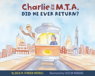 Charlie on the M.T.A.: Did He Ever Return? (Arcadia Children's Books) - hard...