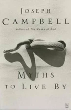 Myths to Live By - Paperback By Joseph Campbell - GOOD