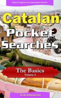Catalan Pocket Searches - The Basics - Volume 2: A Set Of Word Search Puzzl...