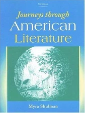 Journeys Through American Literature by Shulman, Myra Ann