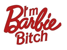 Vinyl Car Decal Sticker - "I'm Barbie Bitch" ken movie doll girl truck window