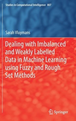 Vluymans - Dealing with Imbalanced and Weakly Labelled Data in Machine - X555z