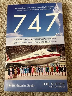 747: Creating the World's First Jumbo Jet and Other Adventures from a Life i...