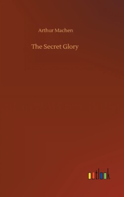 The Secret Glory