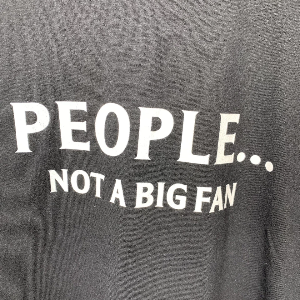 Camiseta People... Not A Big Fan 2XL Mujer Damas Top Negra Divertida Anti Social Foto 2 de 4