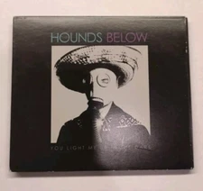 You Light Me Up In The Dark, Hounds Below, The, Very Good audioCD