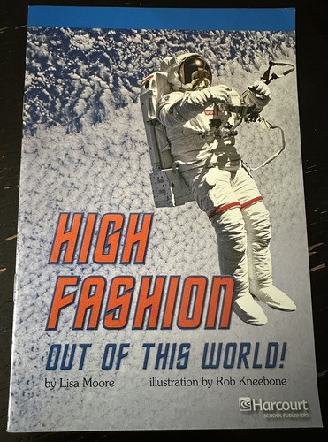 High Fashion, Out Of This World, Reader Grade 5: Harcourt School Publisher Book
