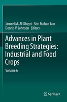 Advances In Plant Breeding Strategies: Industrial And Food Crops Jameel M. Al-Kh