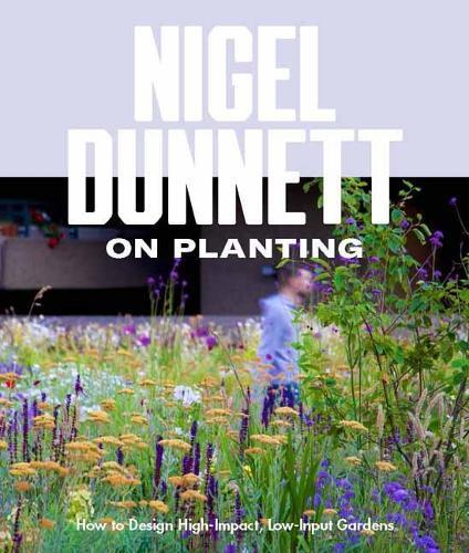 Nigel Dunnett Naturalistic Planting Design (Copertina rigida)