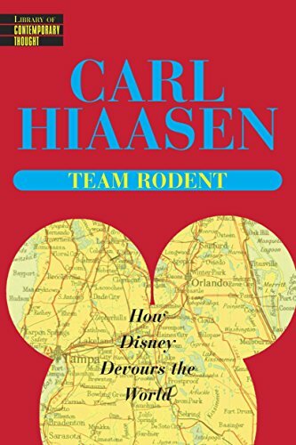 Team Rodent : How Disney Devours the World By Carl Hiaasen - Bild 1 von 1