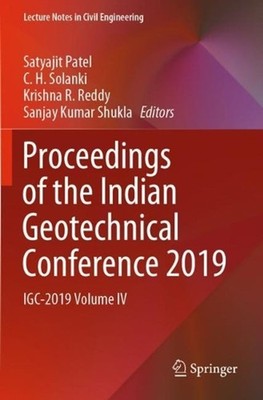 Proceedings of the Indian Geotechnical Conference 2019: IGC-2019 Volume IV by Sa