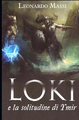 Loki e la solitudine di Ymir by Leonardo Massi (Italian) Paperback Book