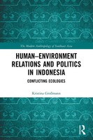 Kristina GroßMann | Human-Environment Relations And Politics In Indonesia | Buch