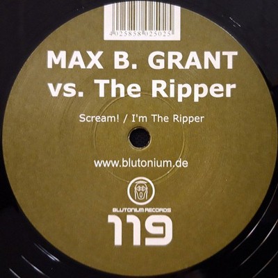 Max B. Grant vs. The Ripper - Scream! / I'm T (Vinyl 12'' - 2007 - DE - Original)