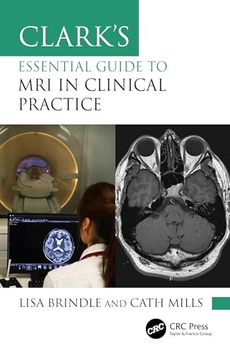 Clark's Essential Guide To Mri In Clinical Practice Lisa Brindle - Image 5