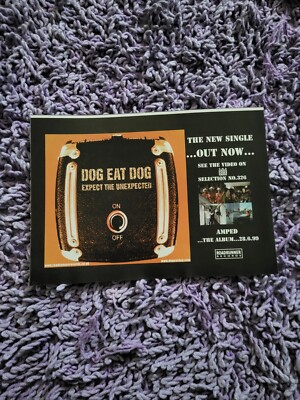 TPGM62 ADVERT 5X8 DOG EAT DOG : 'EXPECT THE UNEXPECTED' SINGLE