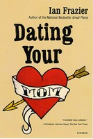 Ian Frazier | Dating Your Mom | Taschenbuch | Englisch (2003)