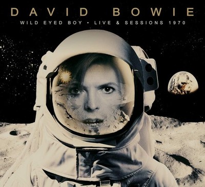 David Bowie  Wild Eyed Boy  Live and Sessions 1970  -  CD -  New & Sealed