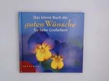 Das kleine Buch der guten Wünsche für liebe Großeltern Renate & Georg Lehmacher