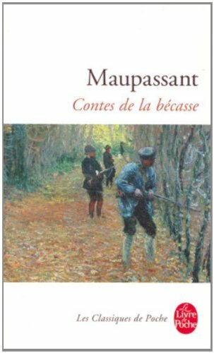 Contes De La Becasse (Le Livre de Poche),Guy de Maupassant