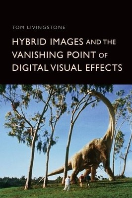 Hybrid Images and the Vanishing Point of Digital Visual Effec... - 9781399523318